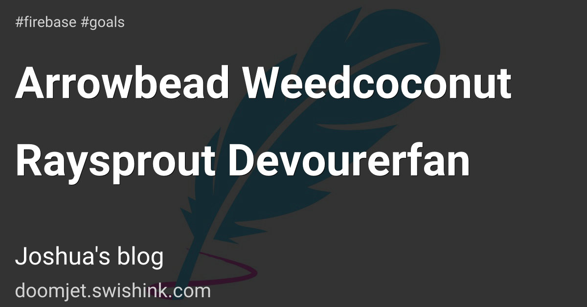 Arrowbead Weedcoconut Raysprout Devourerfan