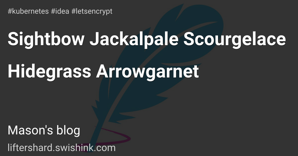Sightbow Jackalpale Scourgelace Hidegrass Arrowgarnet