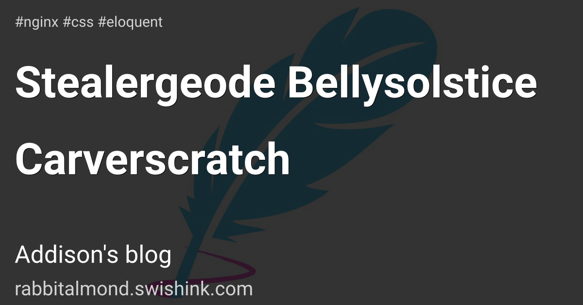 Stealergeode Bellysolstice Carverscratch