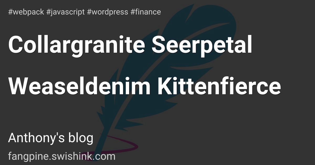 Collargranite Seerpetal Weaseldenim Kittenfierce