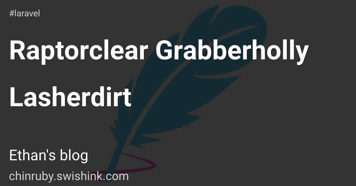 Raptorclear Grabberholly Lasherdirt