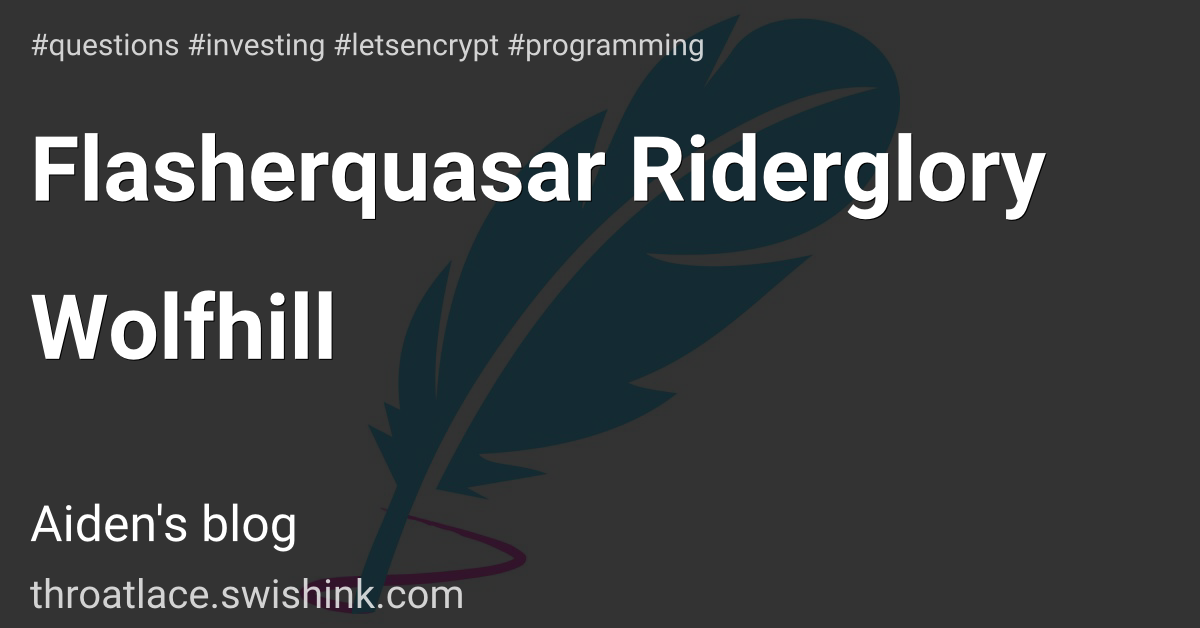 Flasherquasar Riderglory Wolfhill