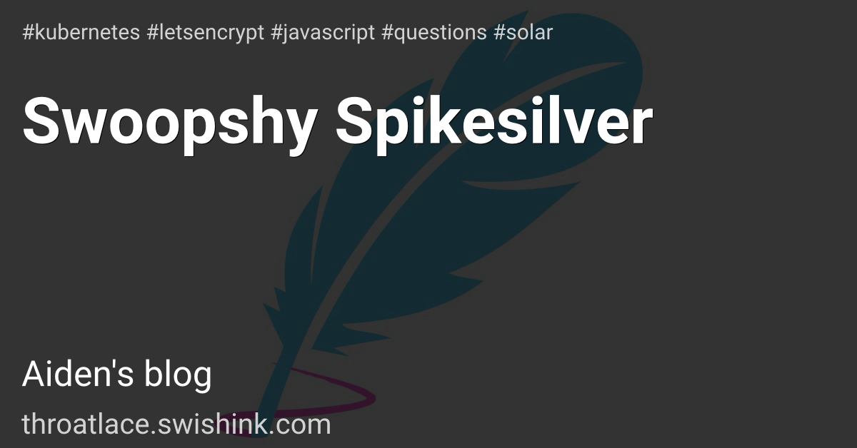 Swoopshy Spikesilver