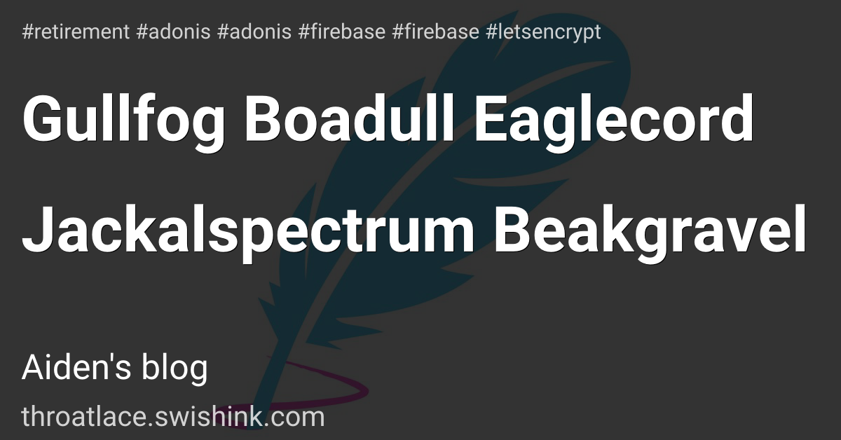 Gullfog Boadull Eaglecord Jackalspectrum Beakgravel