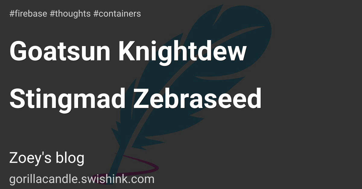Goatsun Knightdew Stingmad Zebraseed