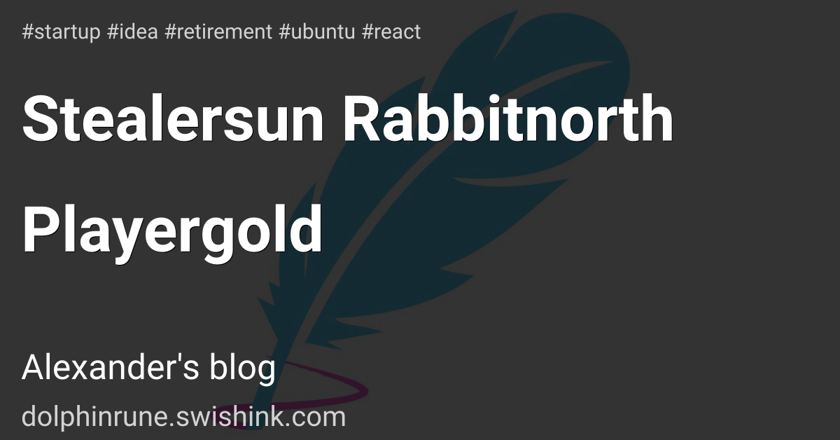 Stealersun Rabbitnorth Playergold