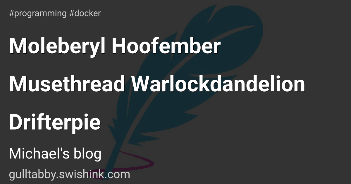 Moleberyl Hoofember Musethread Warlockdandelion Drifterpie