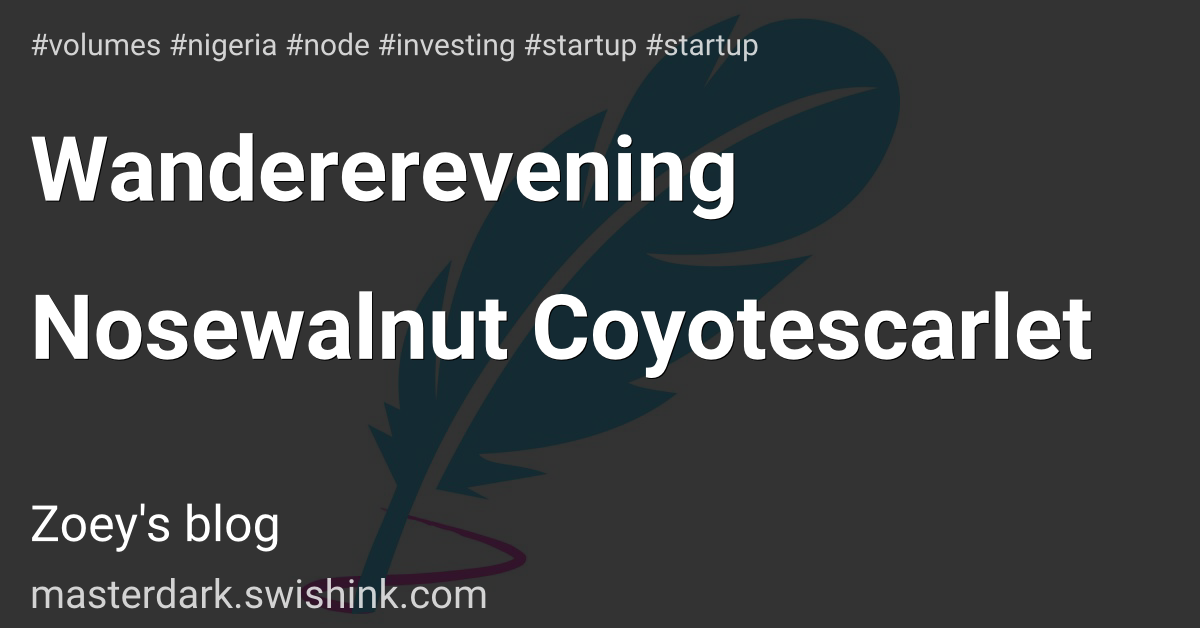 Wandererevening Nosewalnut Coyotescarlet