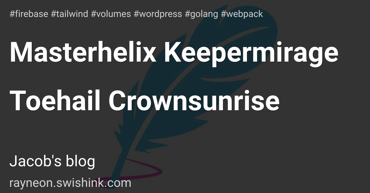 Masterhelix Keepermirage Toehail Crownsunrise