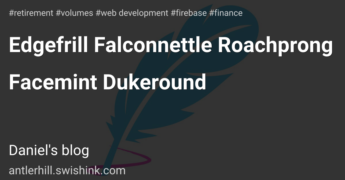 Edgefrill Falconnettle Roachprong Facemint Dukeround