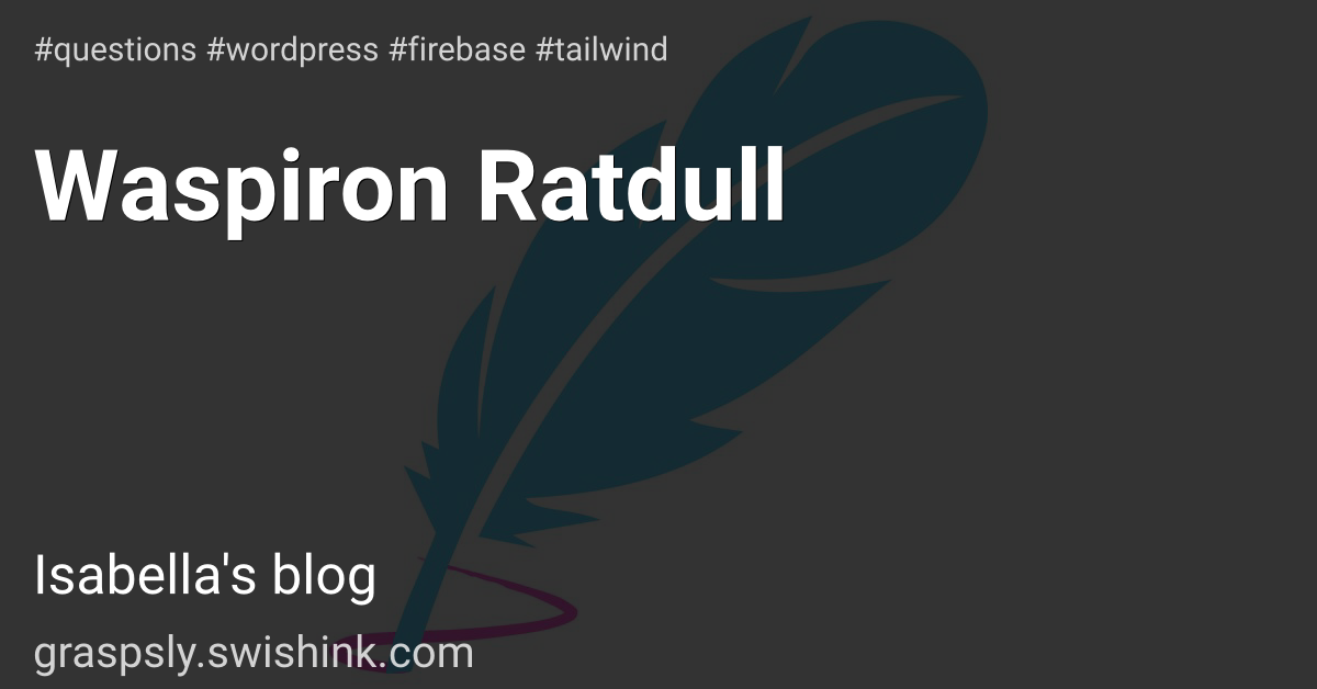 Waspiron Ratdull