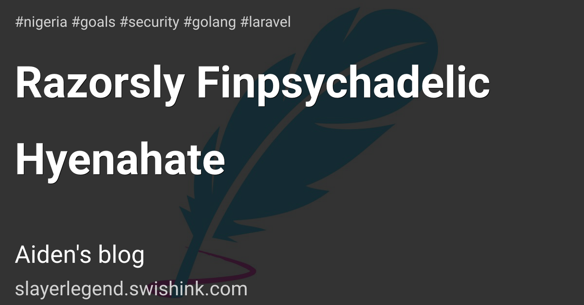 Razorsly Finpsychadelic Hyenahate