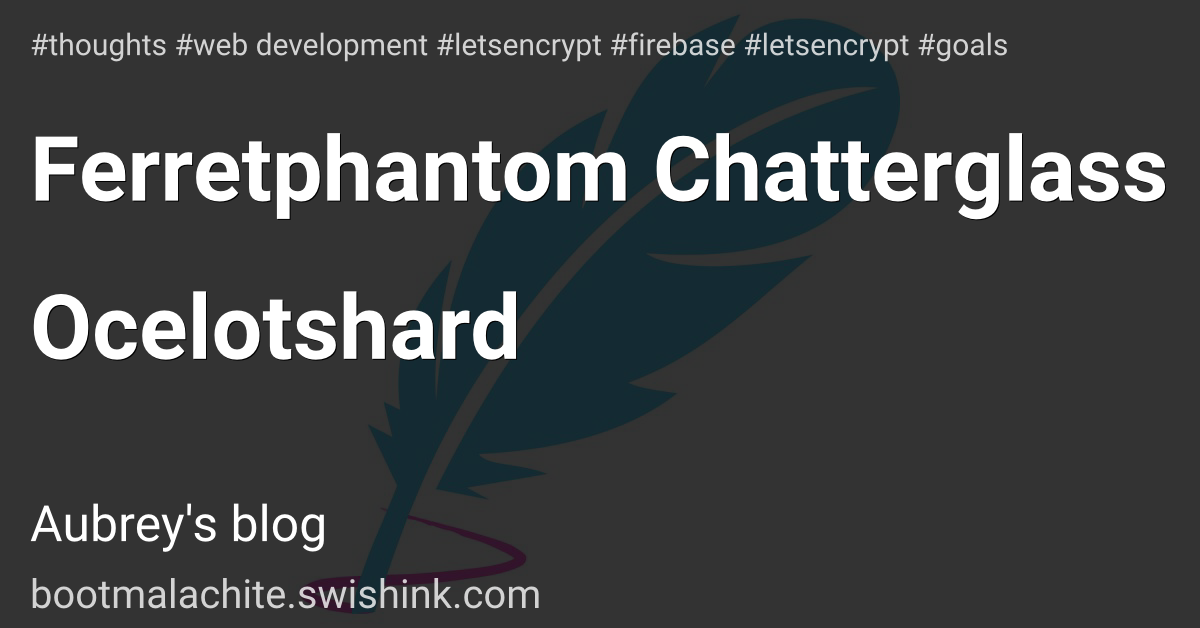 Ferretphantom Chatterglass Ocelotshard