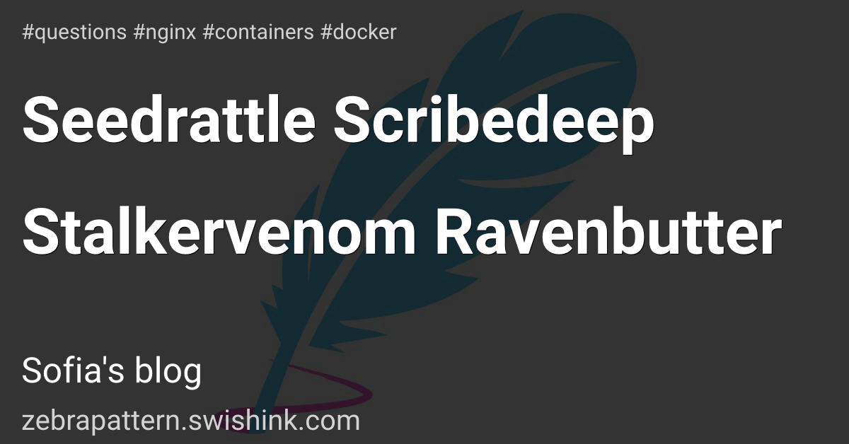 Seedrattle Scribedeep Stalkervenom Ravenbutter