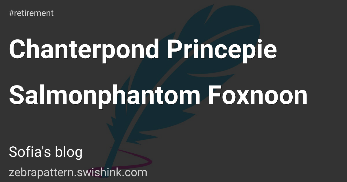 Chanterpond Princepie Salmonphantom Foxnoon