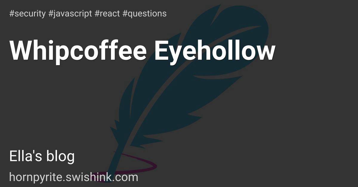 Whipcoffee Eyehollow