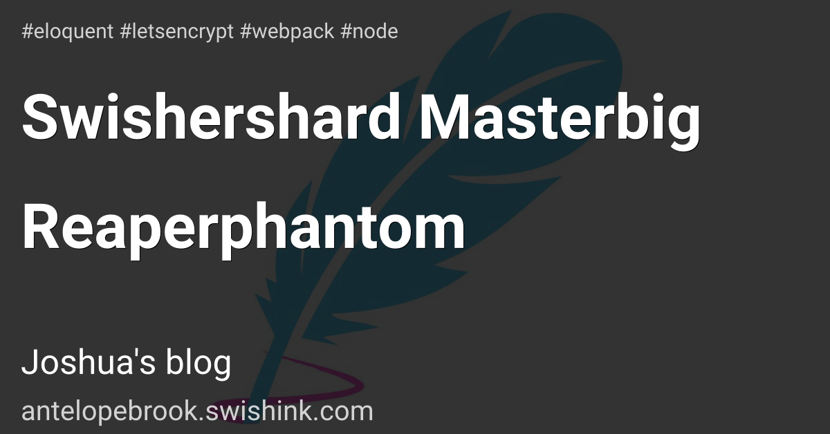 Swishershard Masterbig Reaperphantom