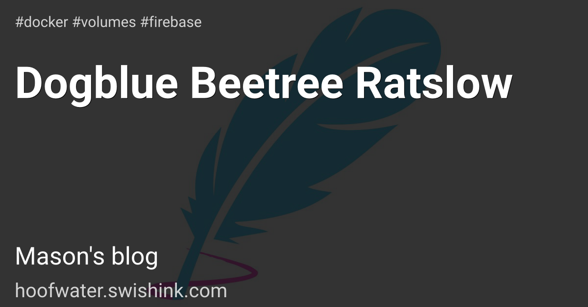 Dogblue Beetree Ratslow