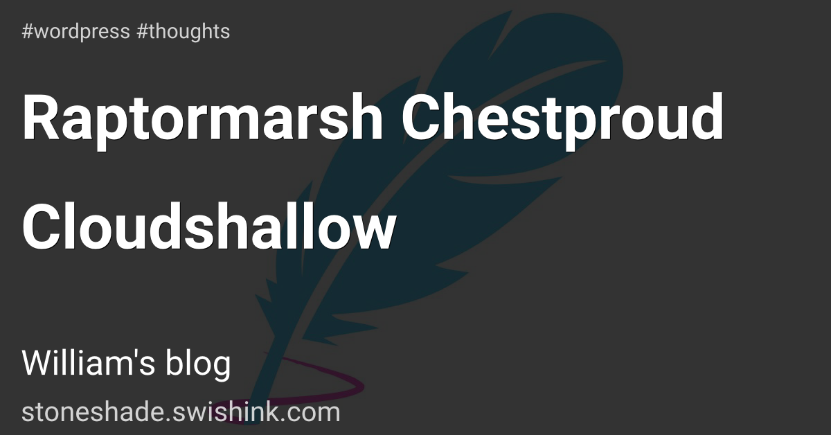 Raptormarsh Chestproud Cloudshallow