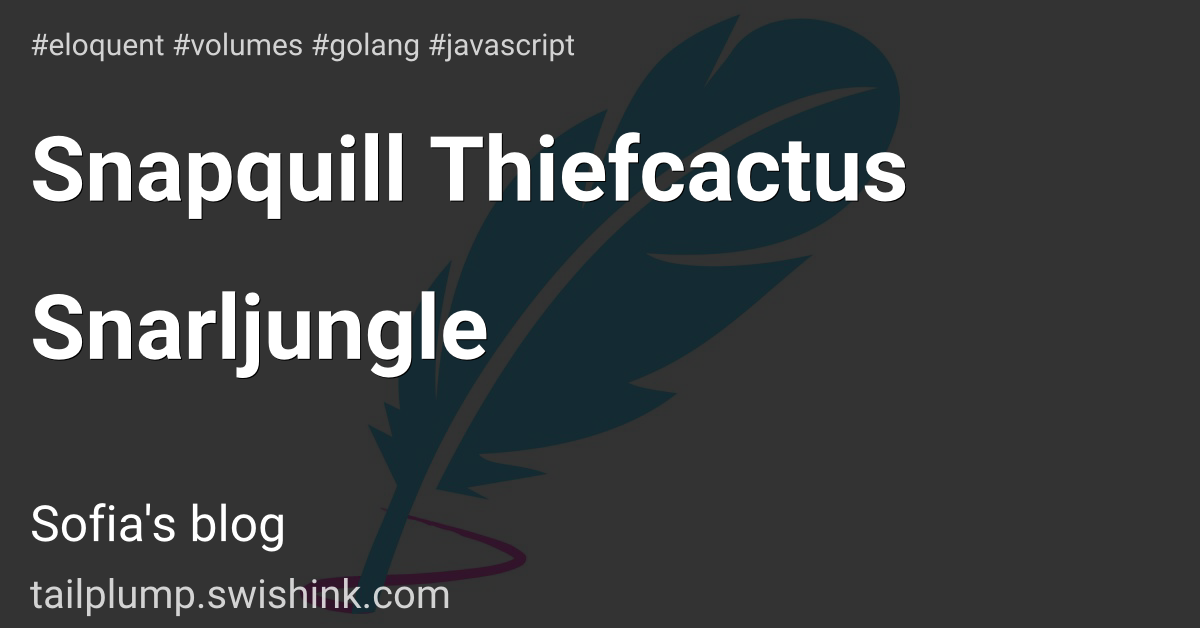 Snapquill Thiefcactus Snarljungle