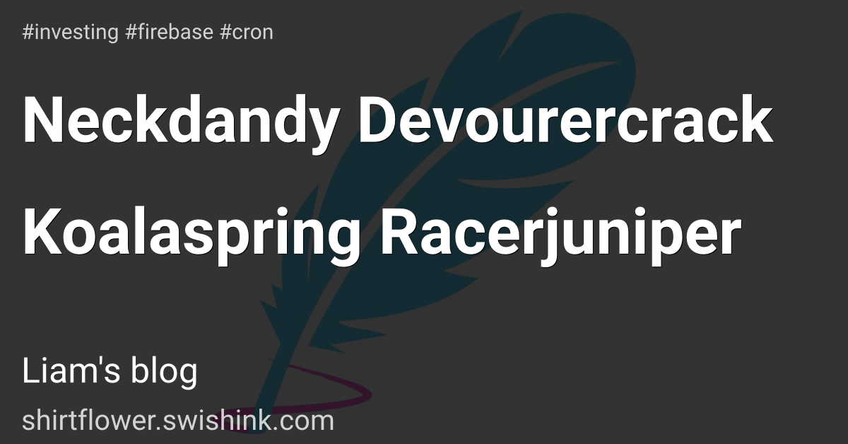 Neckdandy Devourercrack Koalaspring Racerjuniper