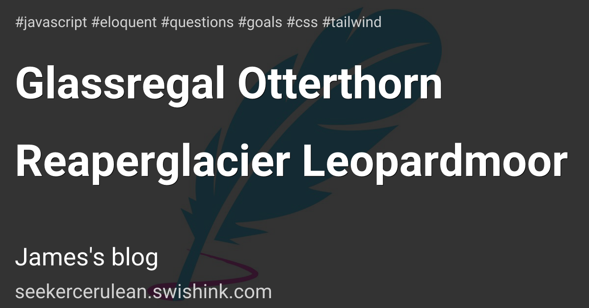 Glassregal Otterthorn Reaperglacier Leopardmoor