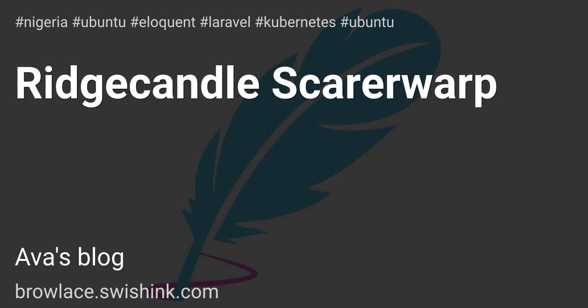Ridgecandle Scarerwarp