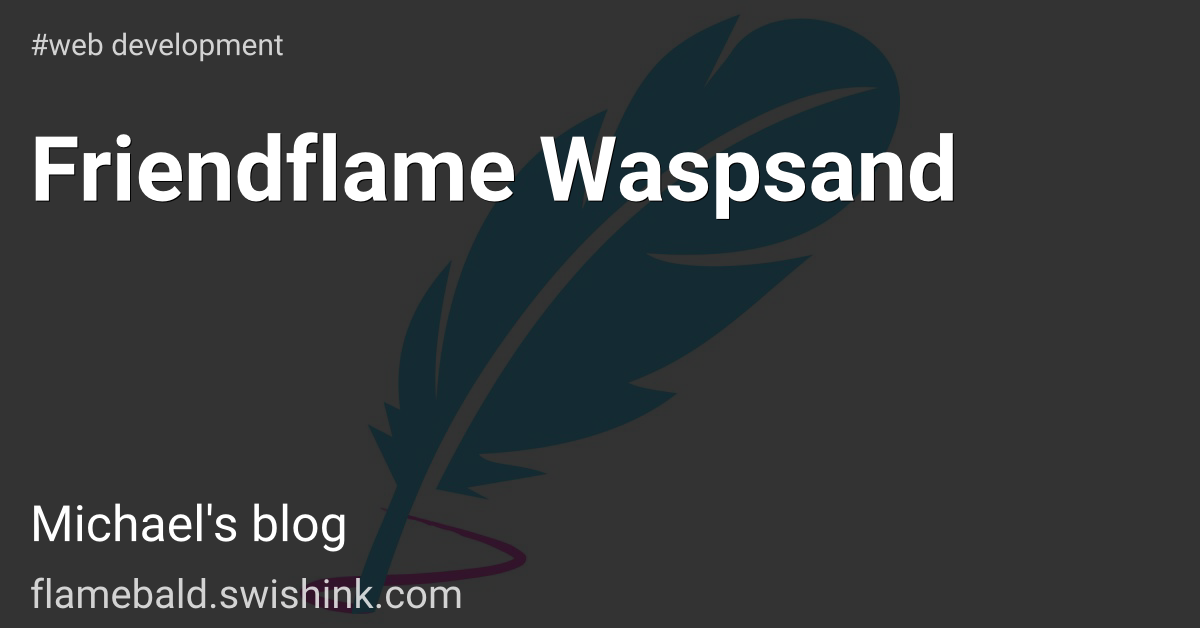 Friendflame Waspsand