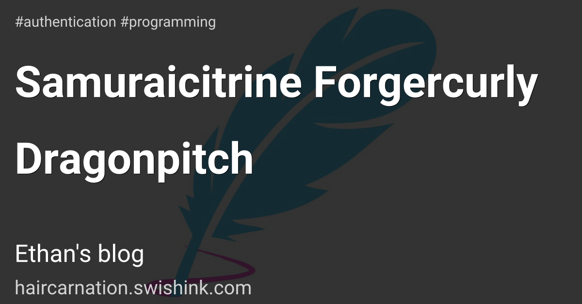 Samuraicitrine Forgercurly Dragonpitch