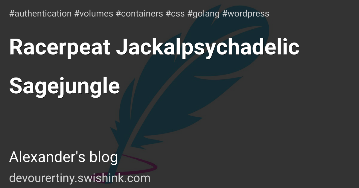 Racerpeat Jackalpsychadelic Sagejungle