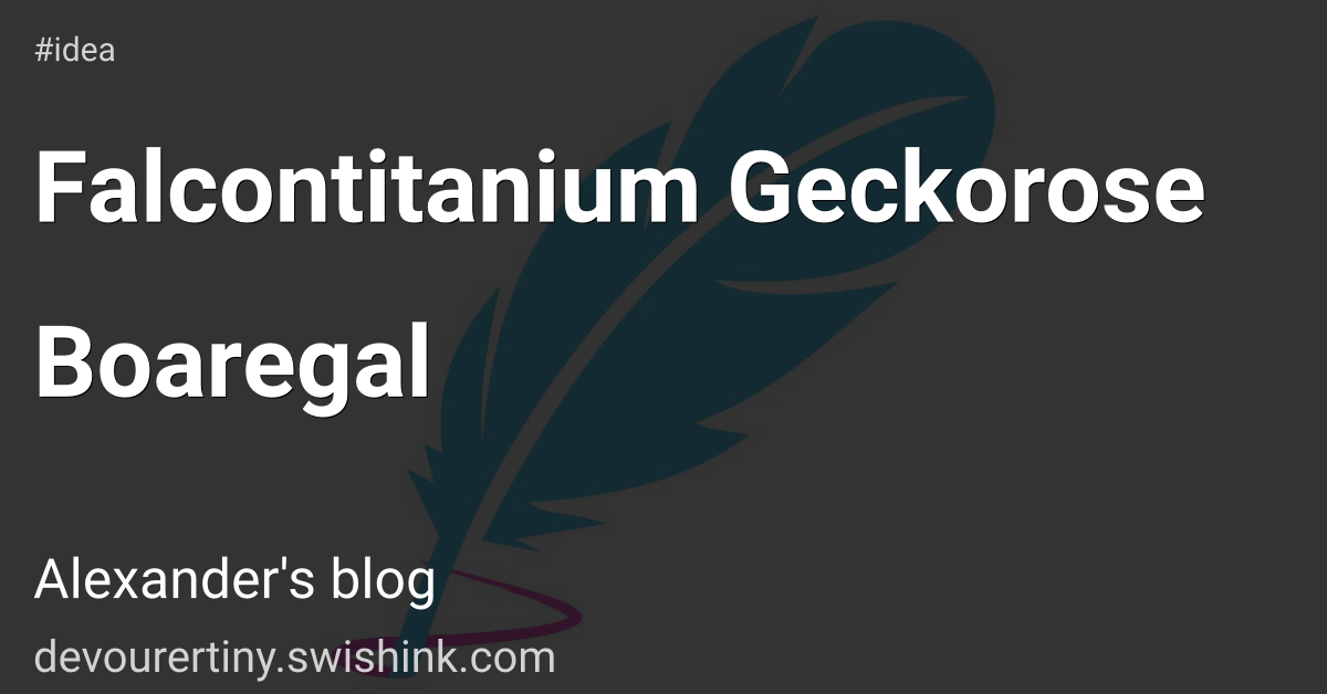 Falcontitanium Geckorose Boaregal