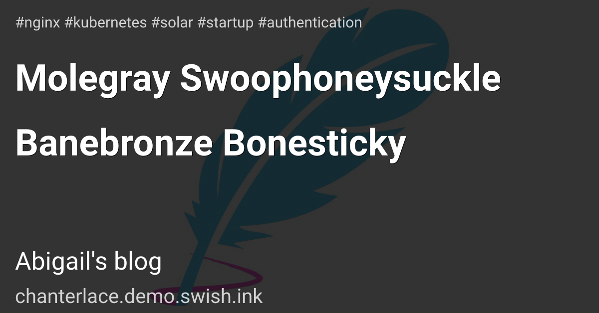 Molegray Swoophoneysuckle Banebronze Bonesticky