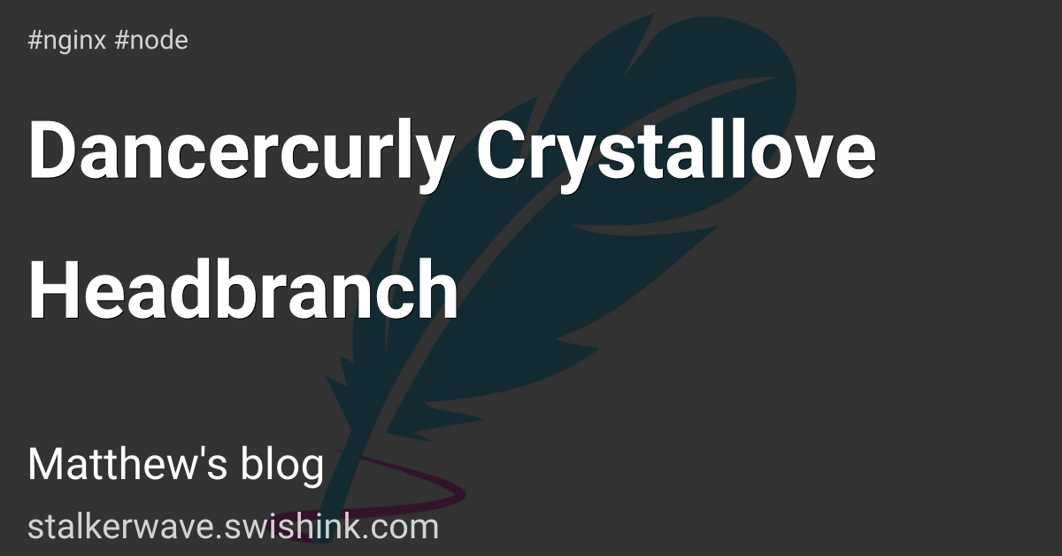 Dancercurly Crystallove Headbranch