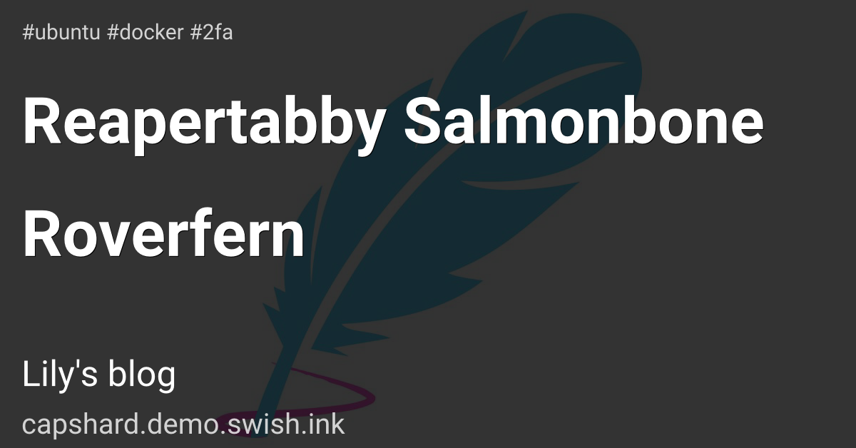 Reapertabby Salmonbone Roverfern