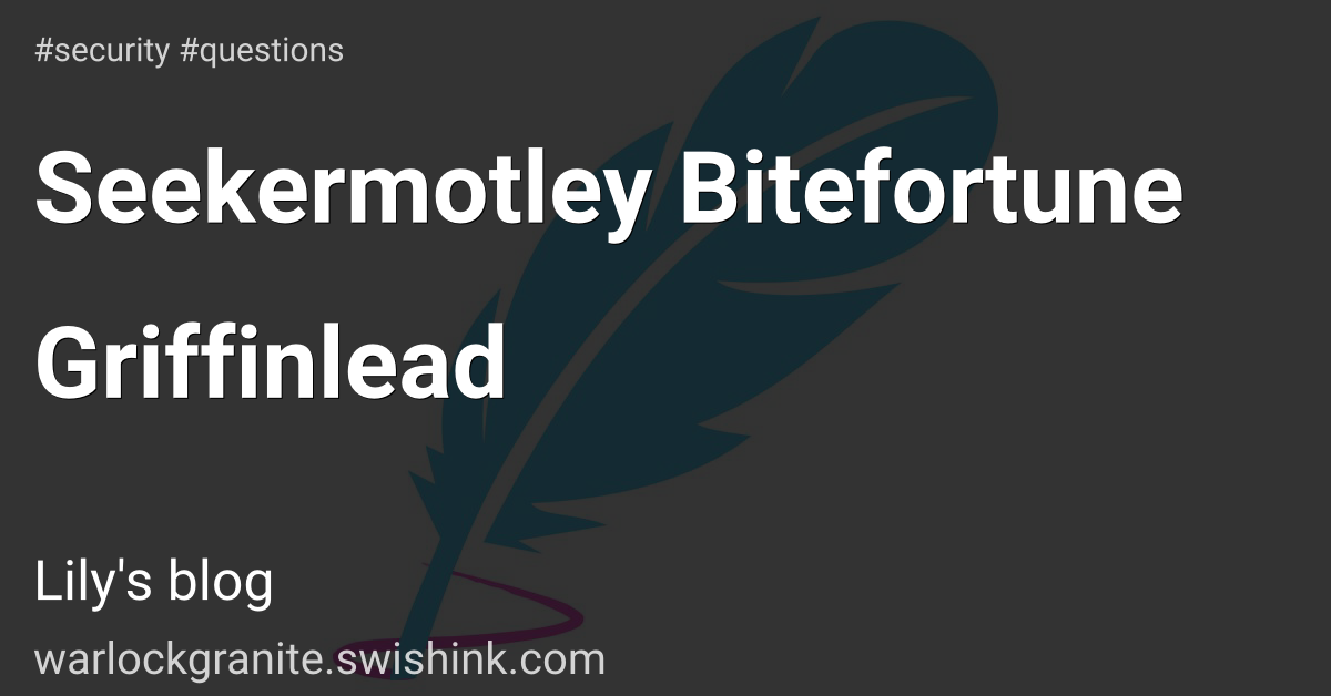 Seekermotley Bitefortune Griffinlead