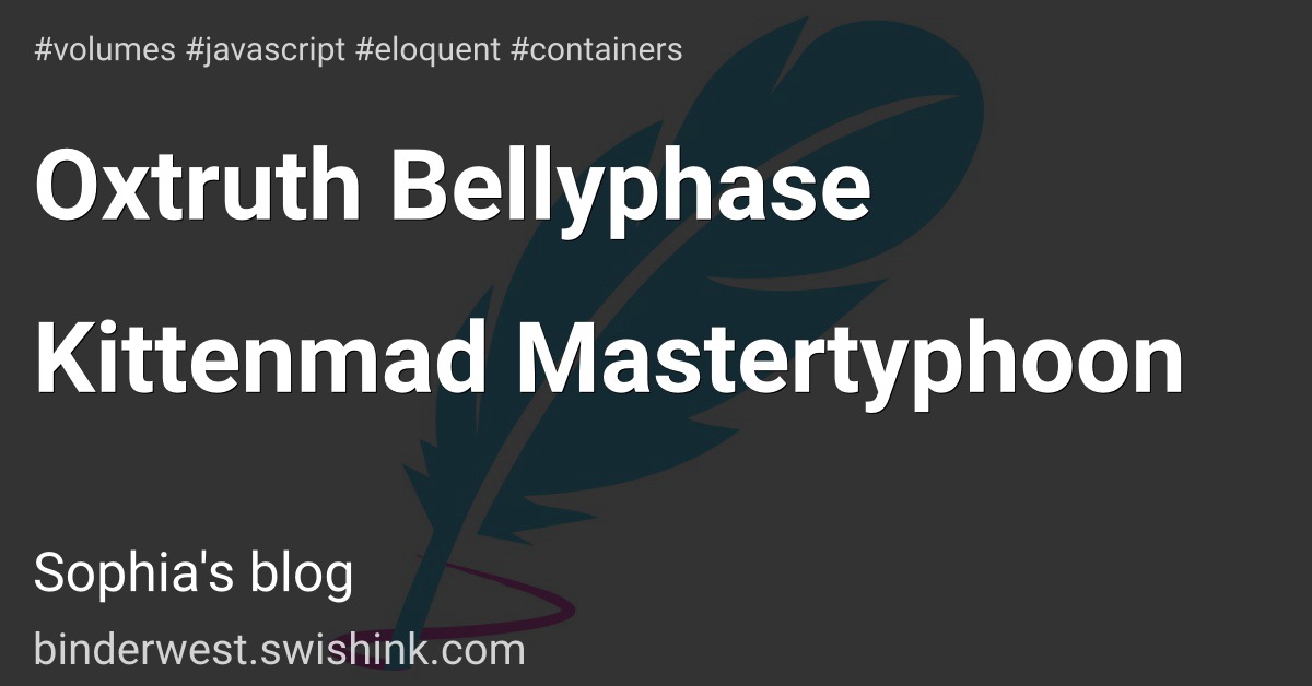 Oxtruth Bellyphase Kittenmad Mastertyphoon