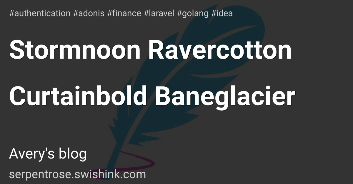 Stormnoon Ravercotton Curtainbold Baneglacier