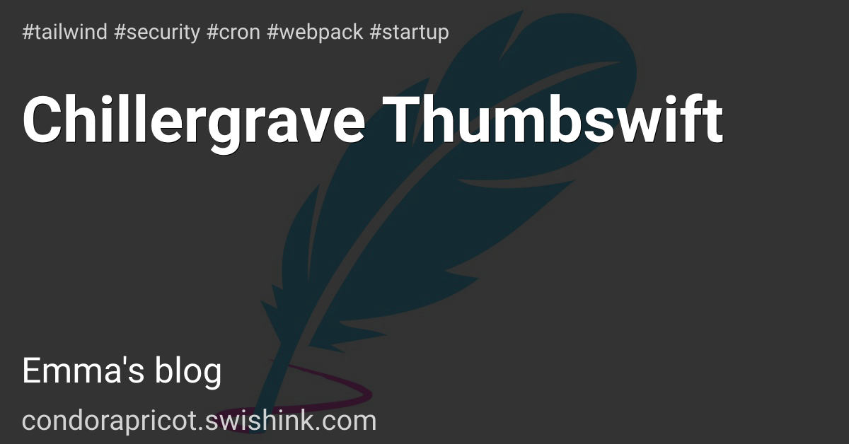Chillergrave Thumbswift
