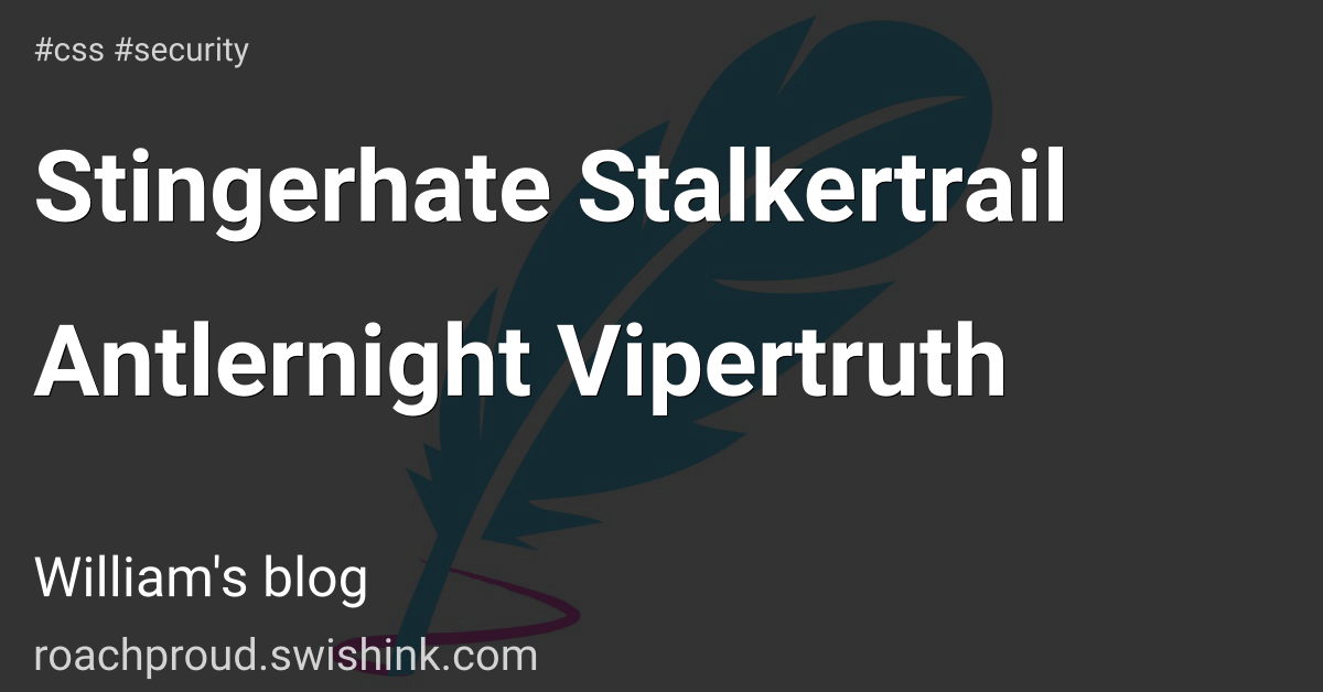 Stingerhate Stalkertrail Antlernight Vipertruth