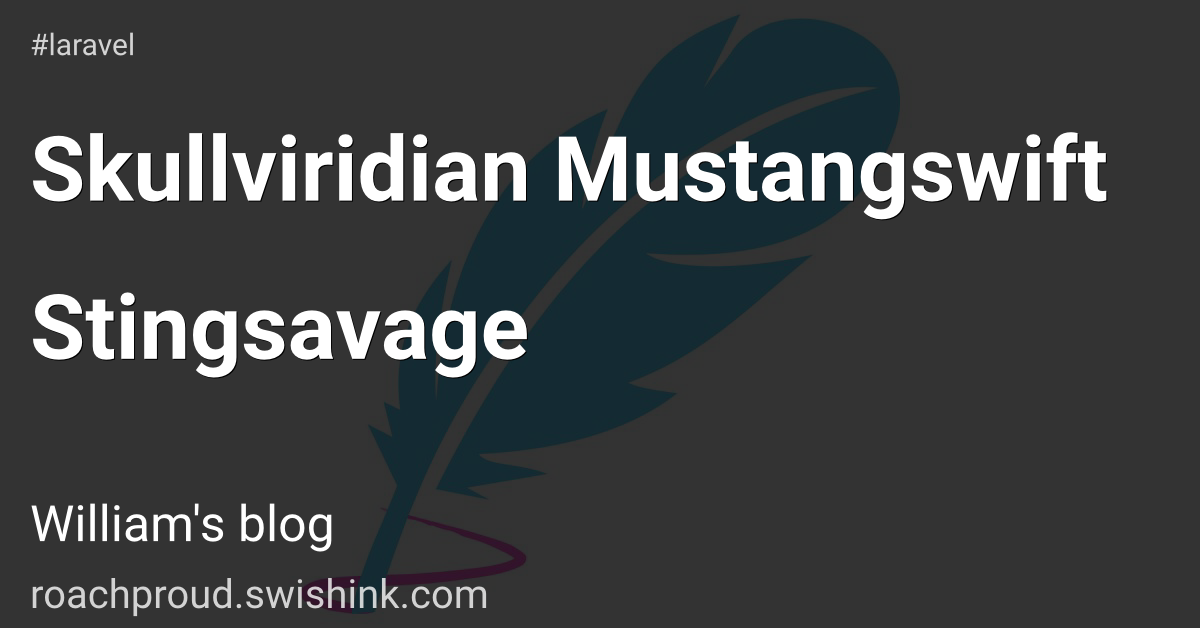 Skullviridian Mustangswift Stingsavage