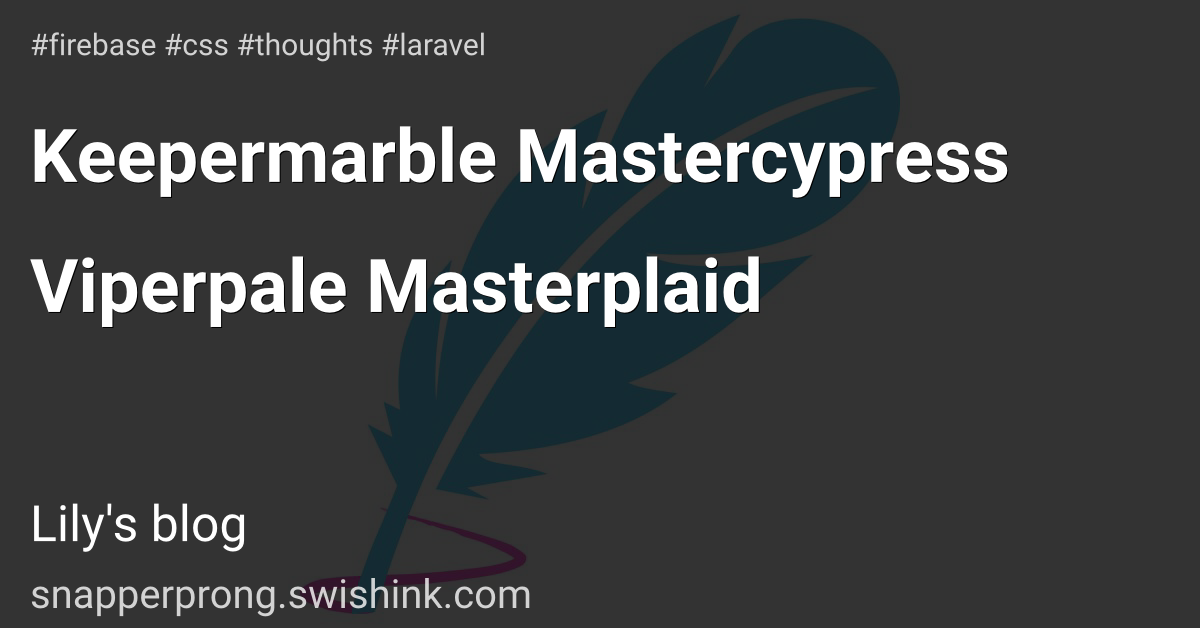 Keepermarble Mastercypress Viperpale Masterplaid