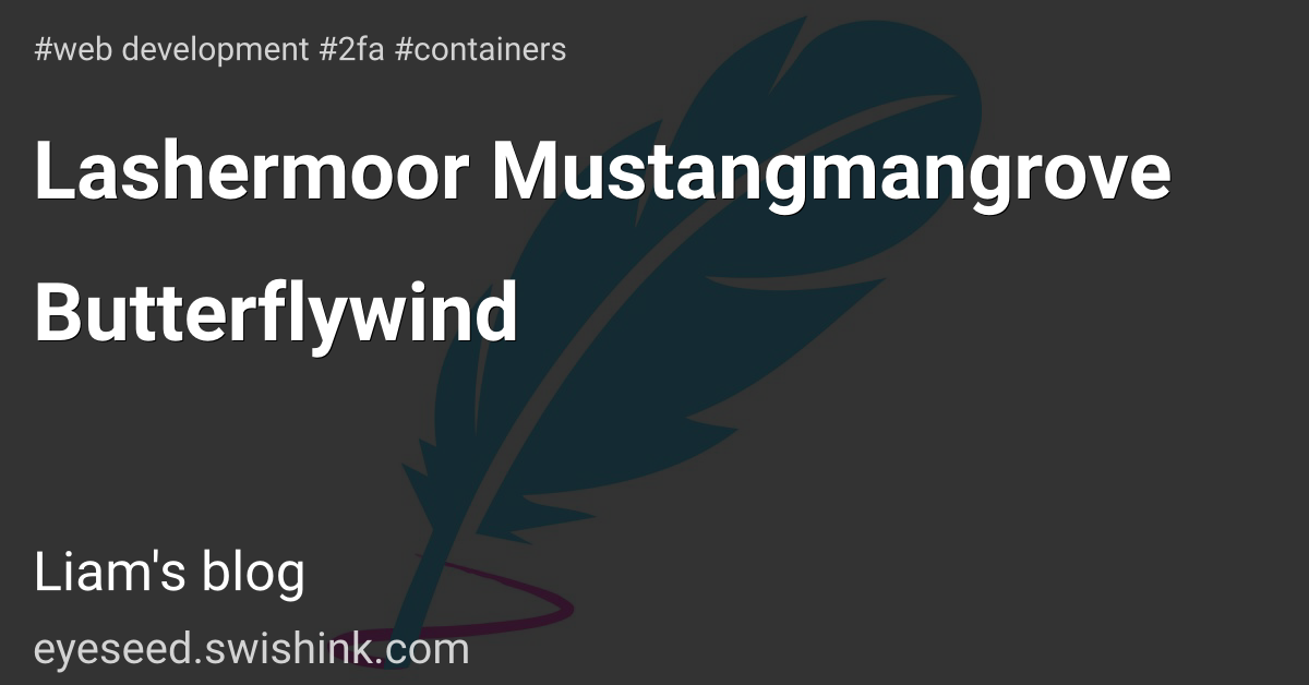 Lashermoor Mustangmangrove Butterflywind