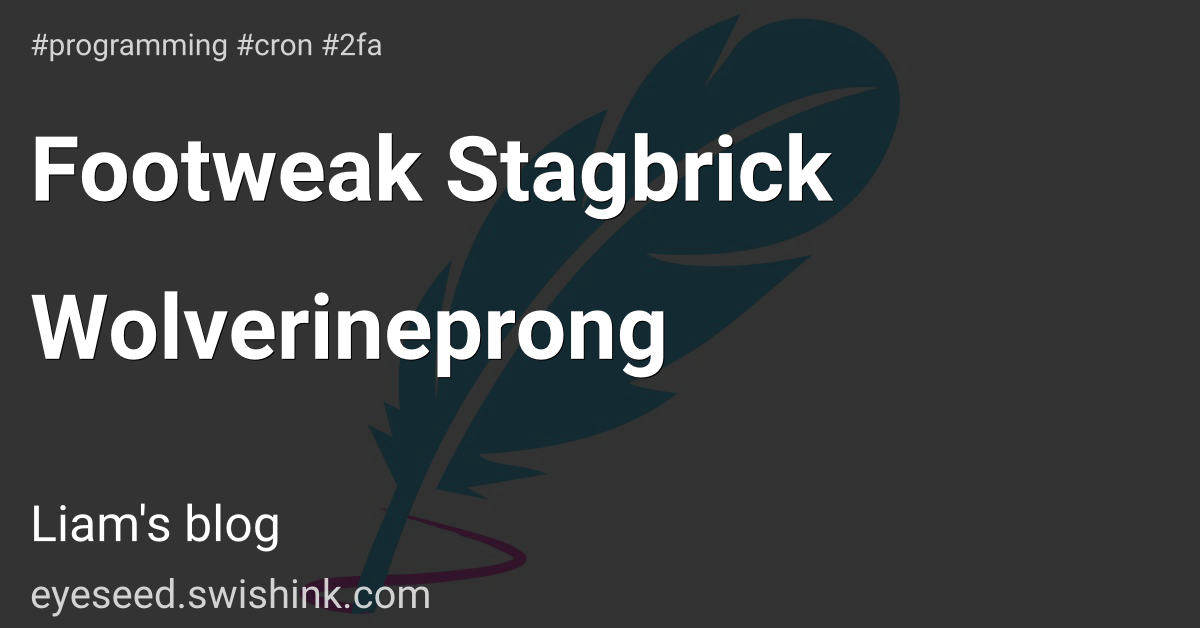 Footweak Stagbrick Wolverineprong