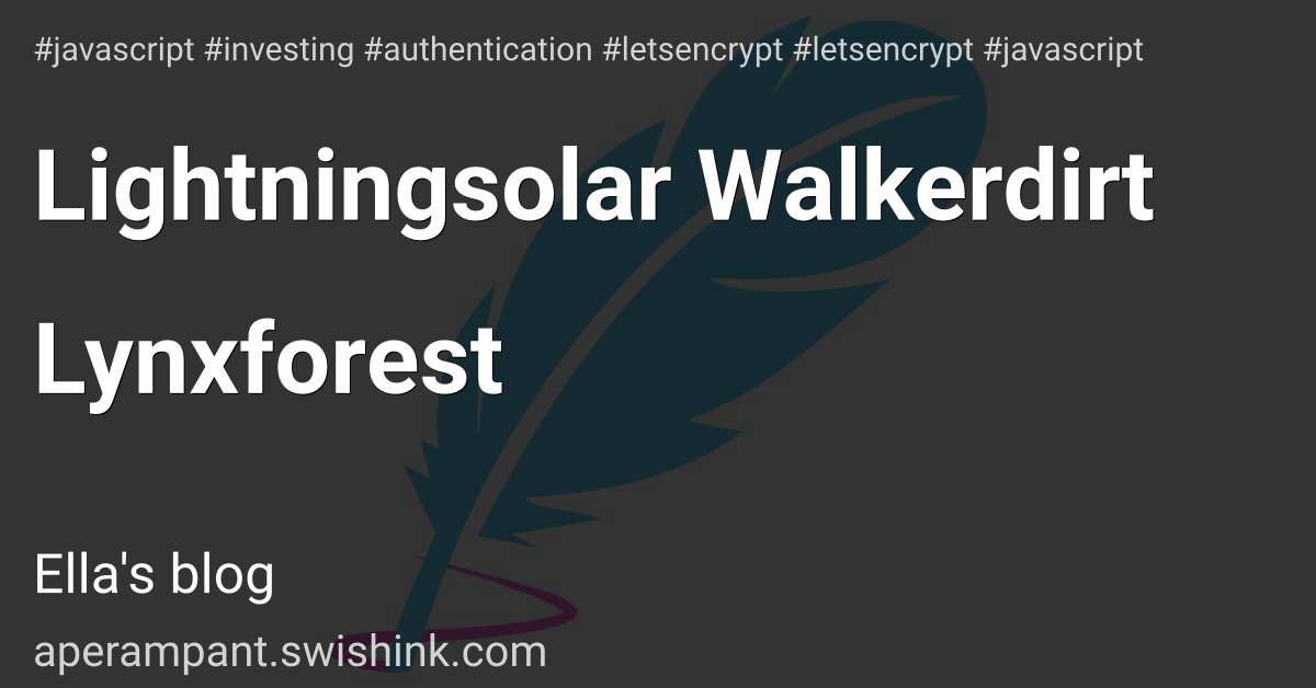 Lightningsolar Walkerdirt Lynxforest