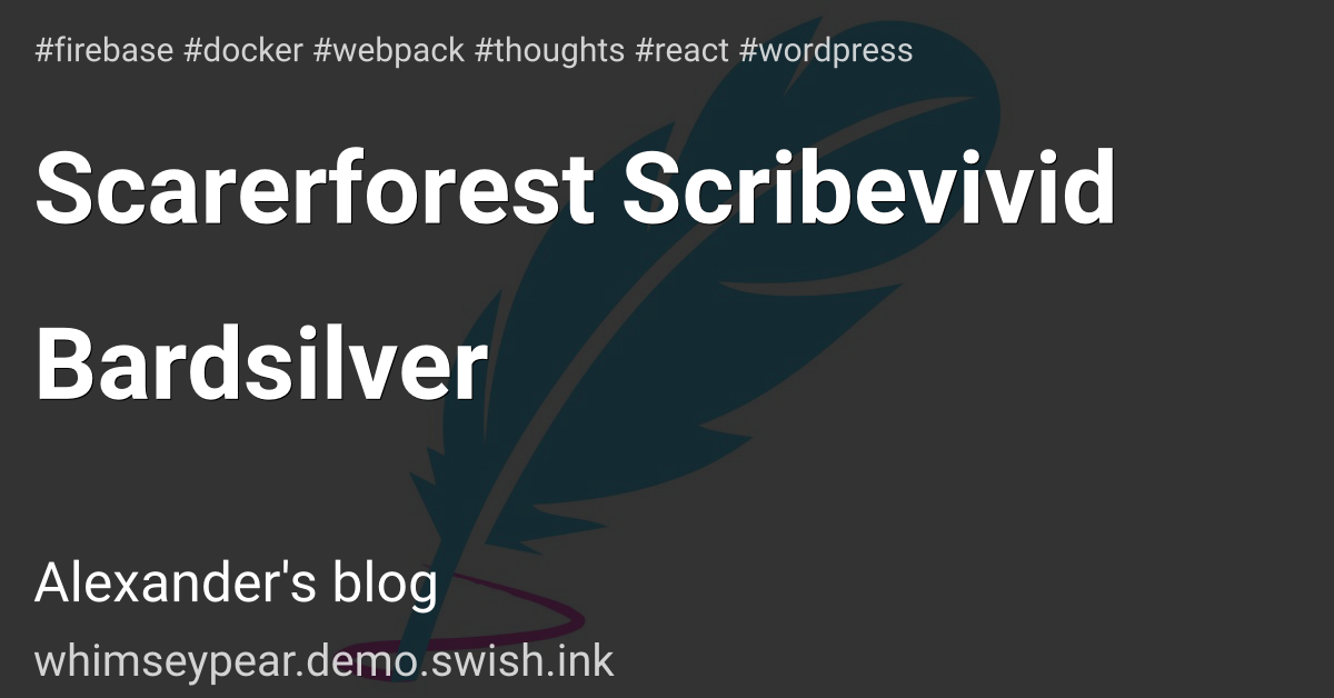 Scarerforest Scribevivid Bardsilver