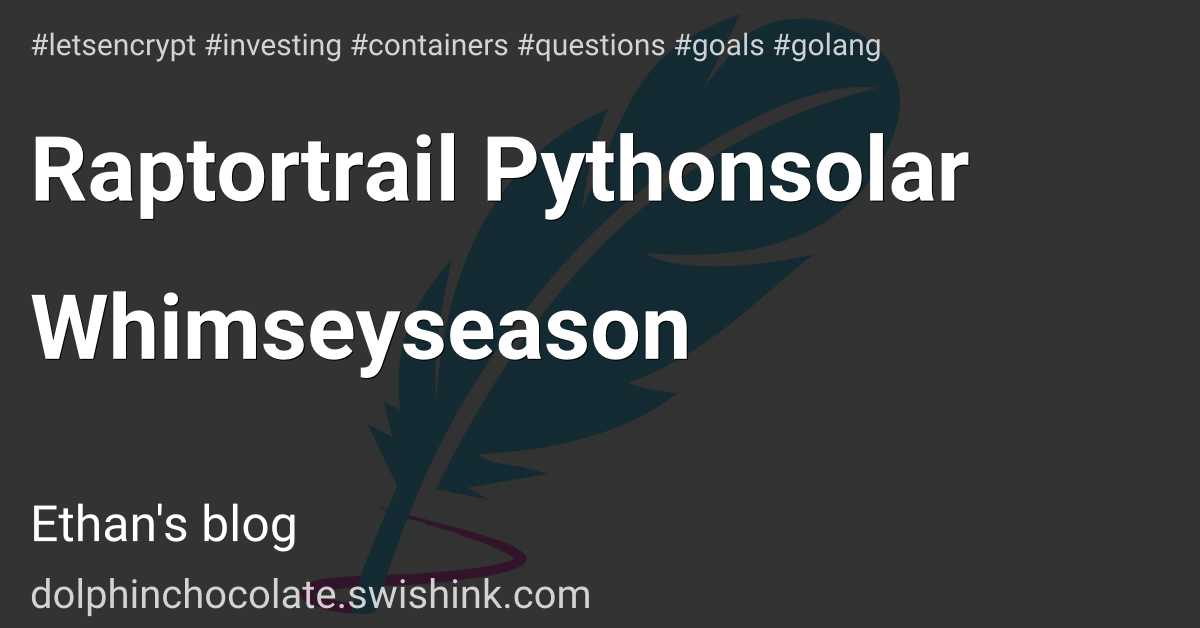 Raptortrail Pythonsolar Whimseyseason