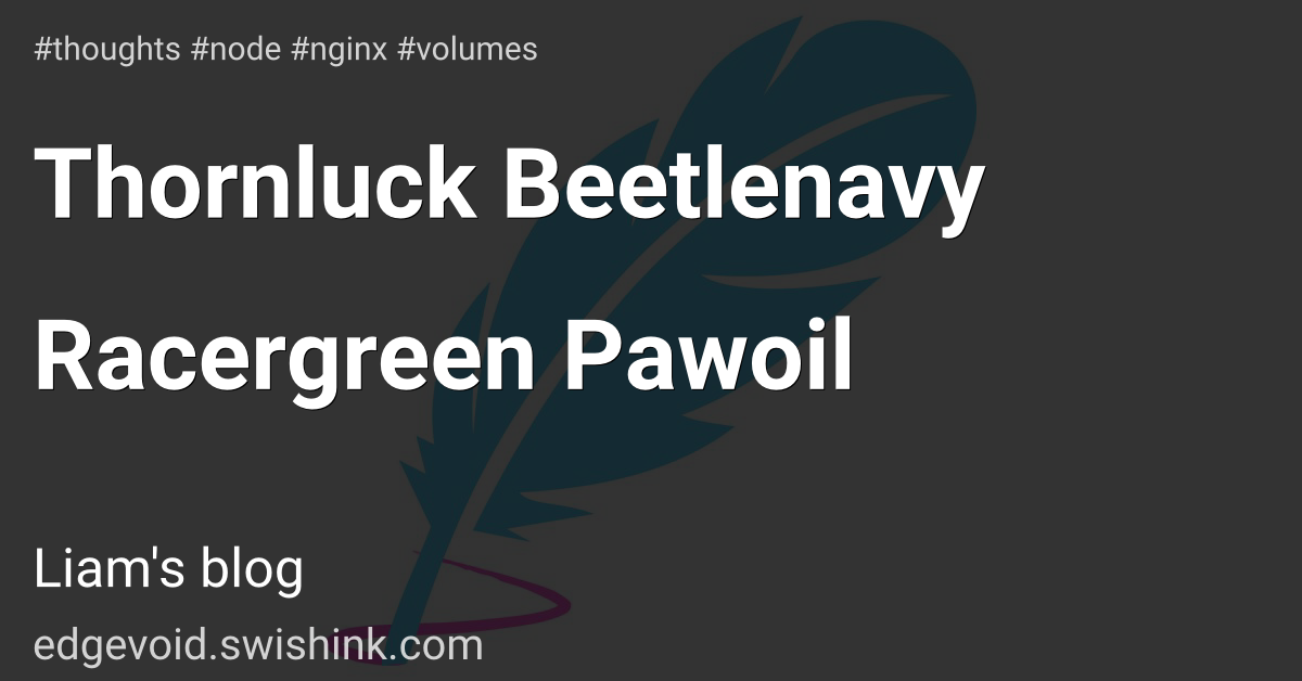 Thornluck Beetlenavy Racergreen Pawoil