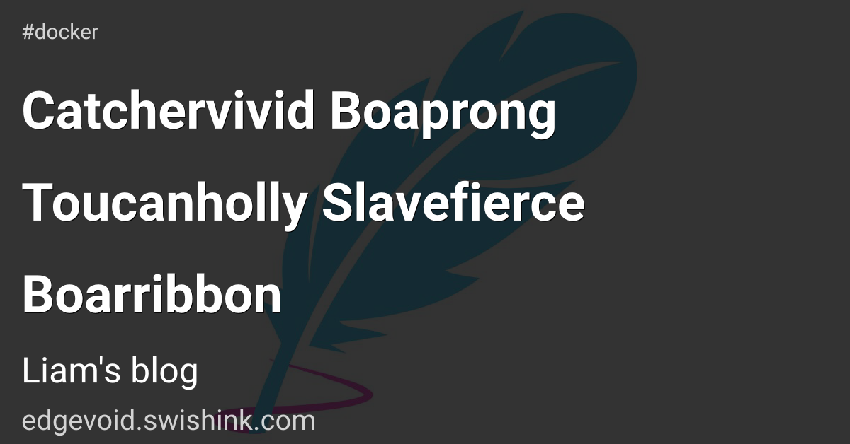 Catchervivid Boaprong Toucanholly Slavefierce Boarribbon