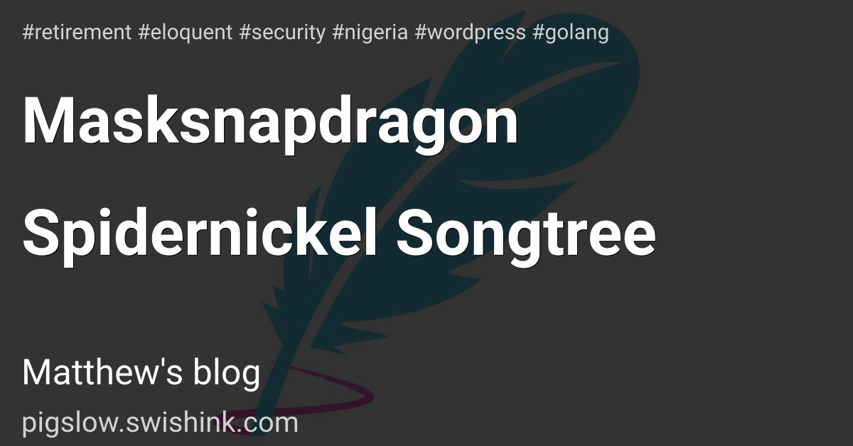 Masksnapdragon Spidernickel Songtree