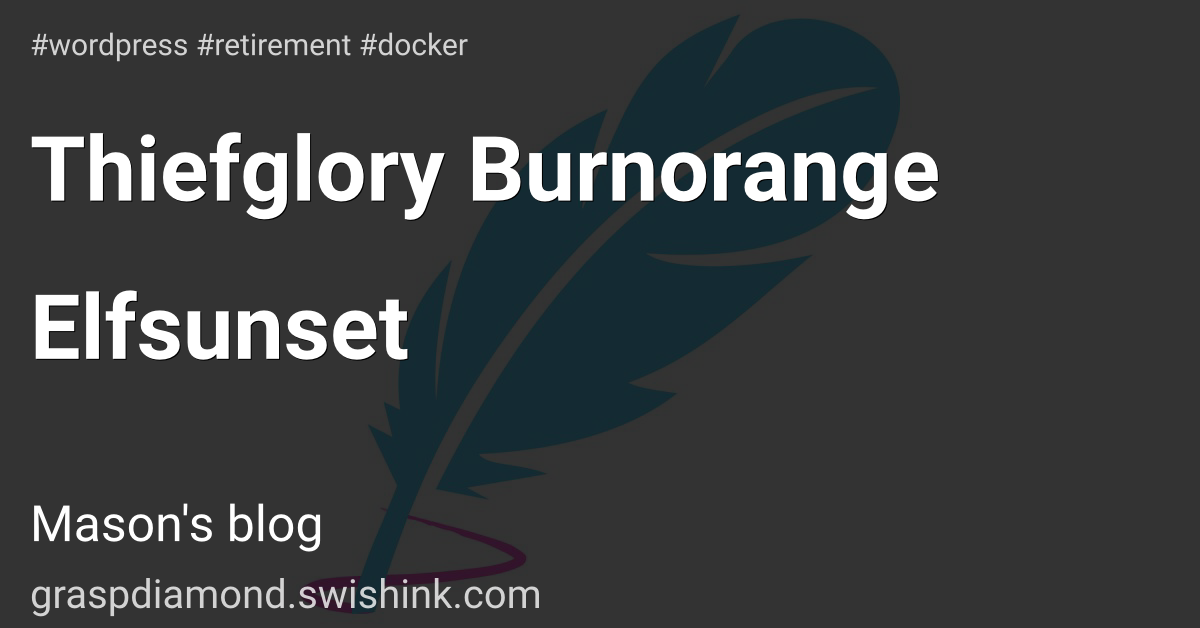 Thiefglory Burnorange Elfsunset